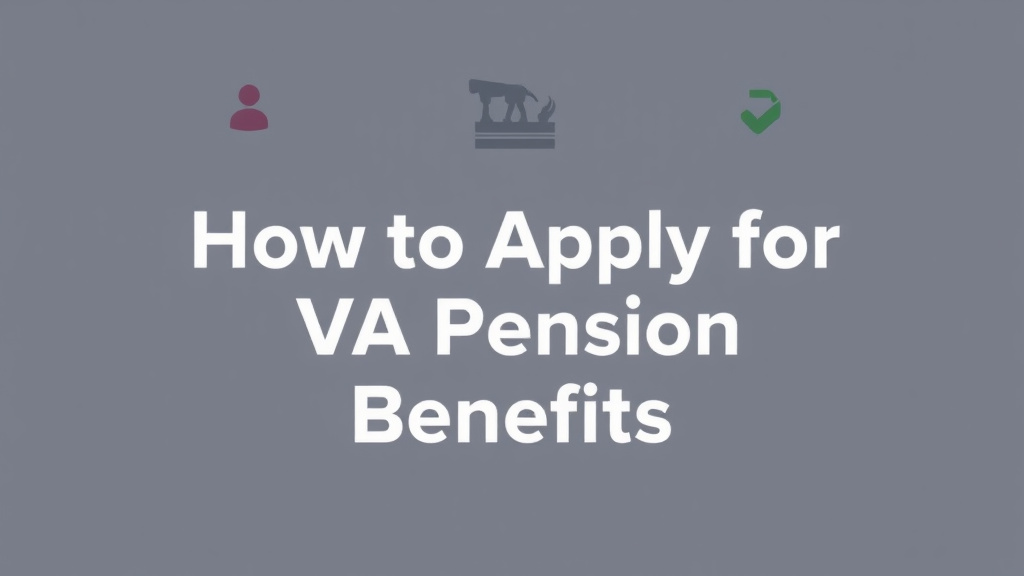 Hands-on guide visualization for apply for VA Pension Benefits